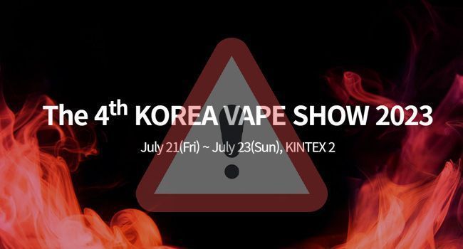 Korea Vape Show 2023 annulation