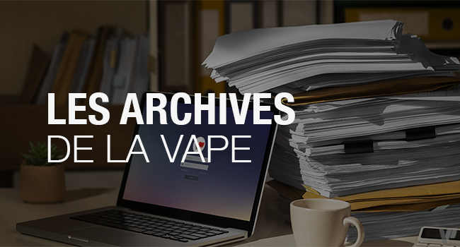 Les archives de la cigarette électronique - Vaping Post