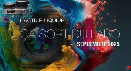 L’actualité e-liquide 2025 – Septembre